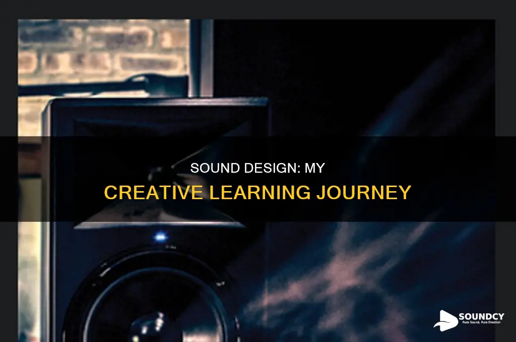 how did you learn sound design