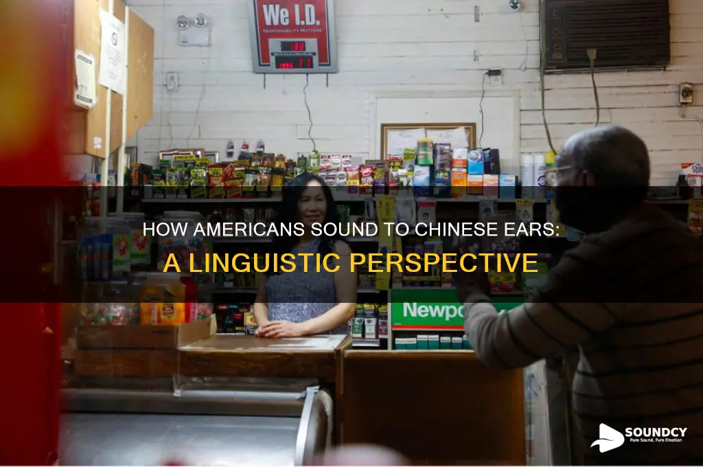 how do americans sound to chinese