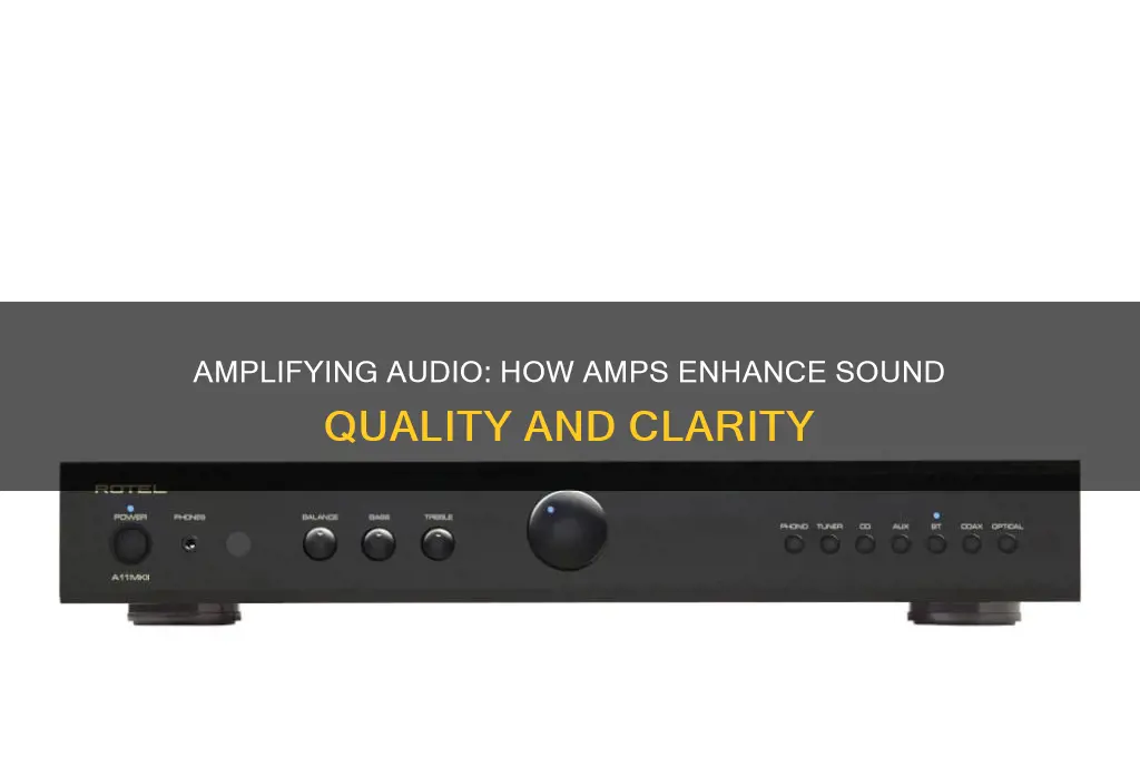how do amps improve sound