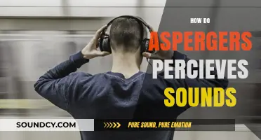 Understanding Asperger's: How Individuals Experience and Process Sounds Differently