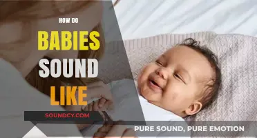 Exploring the Adorable Coos and Cries: What Do Babies Sound Like?
