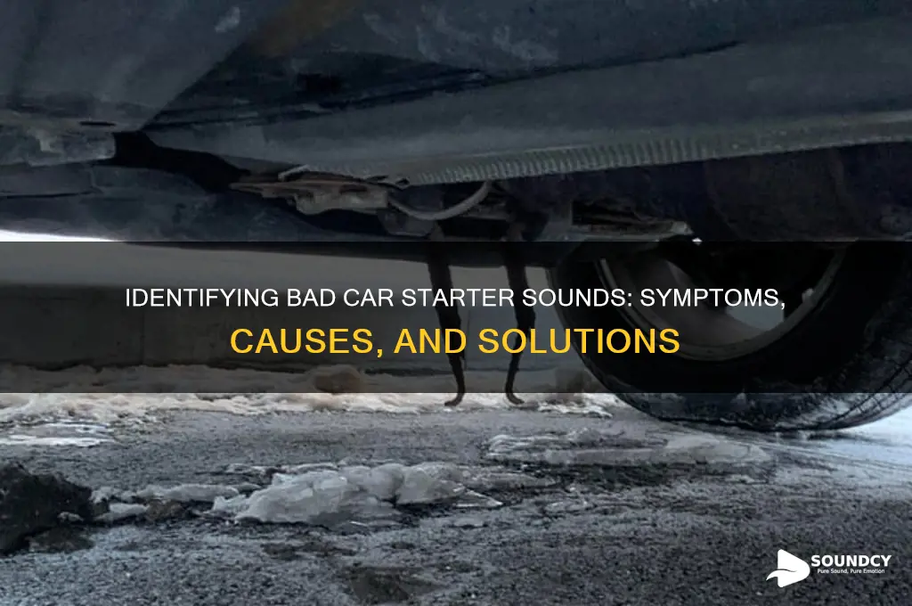 how do bad car starter sound