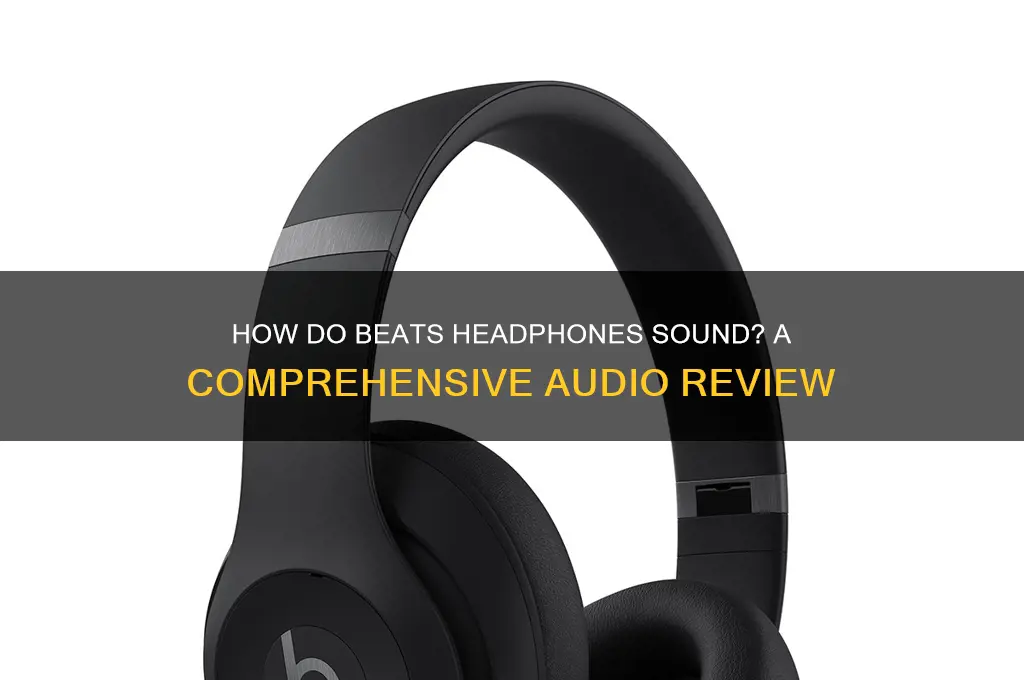 how do beats headphones sound
