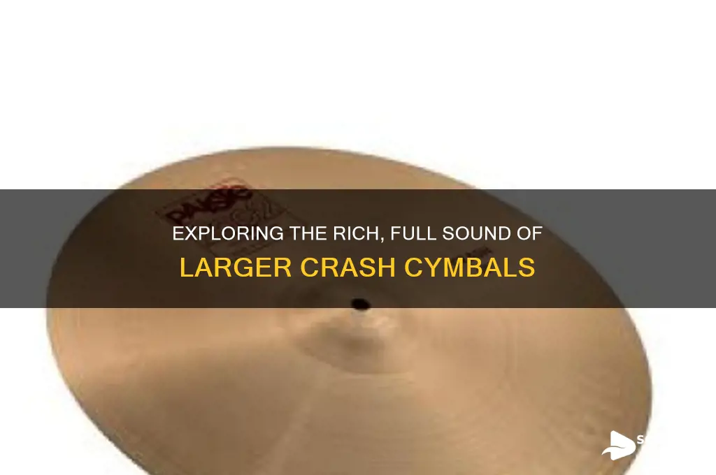 how do bigger crash cymbals sound