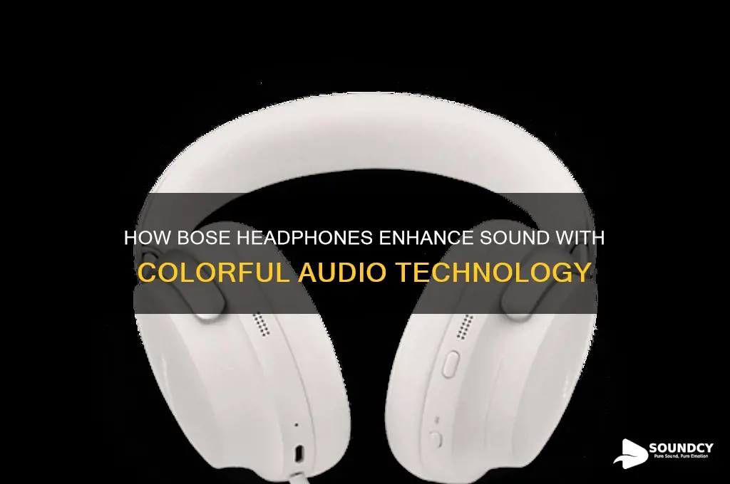 how do bose headphones color sound