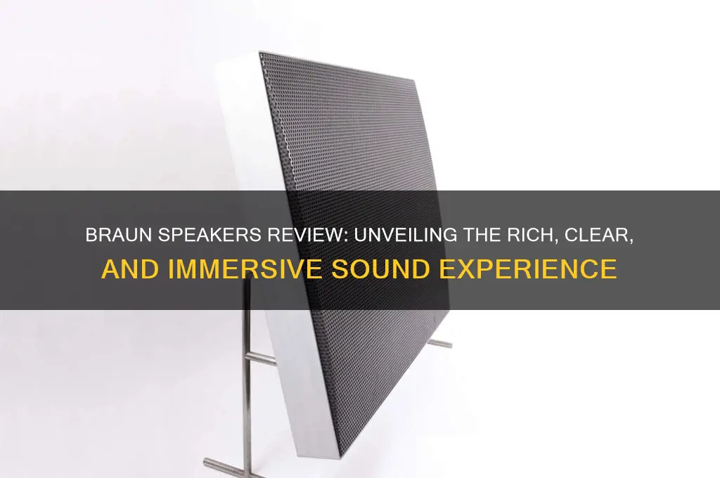 how do braun speakers sound