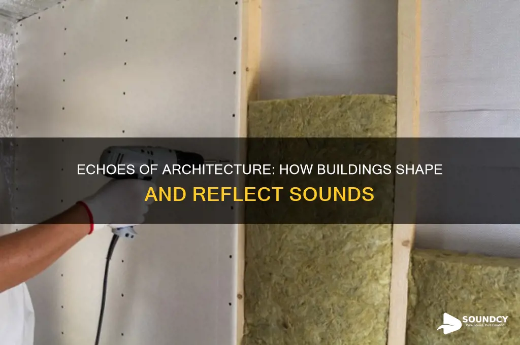 how do buildings reflect sounds