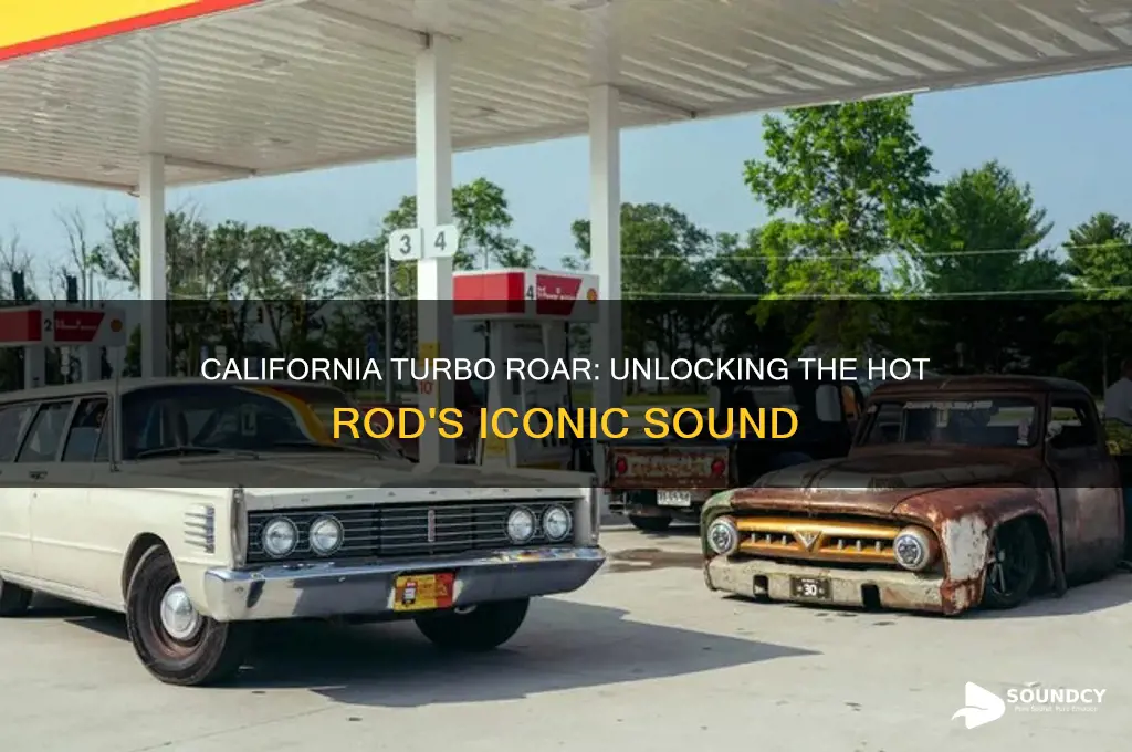how do california turbo sound of a hot rod