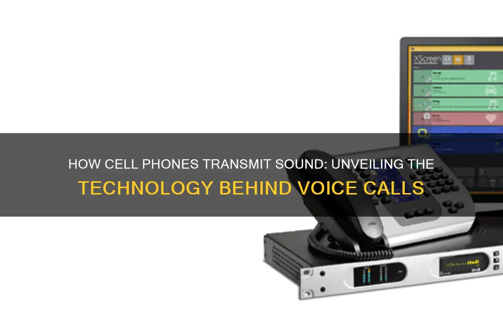 how do cell phones transmit sound