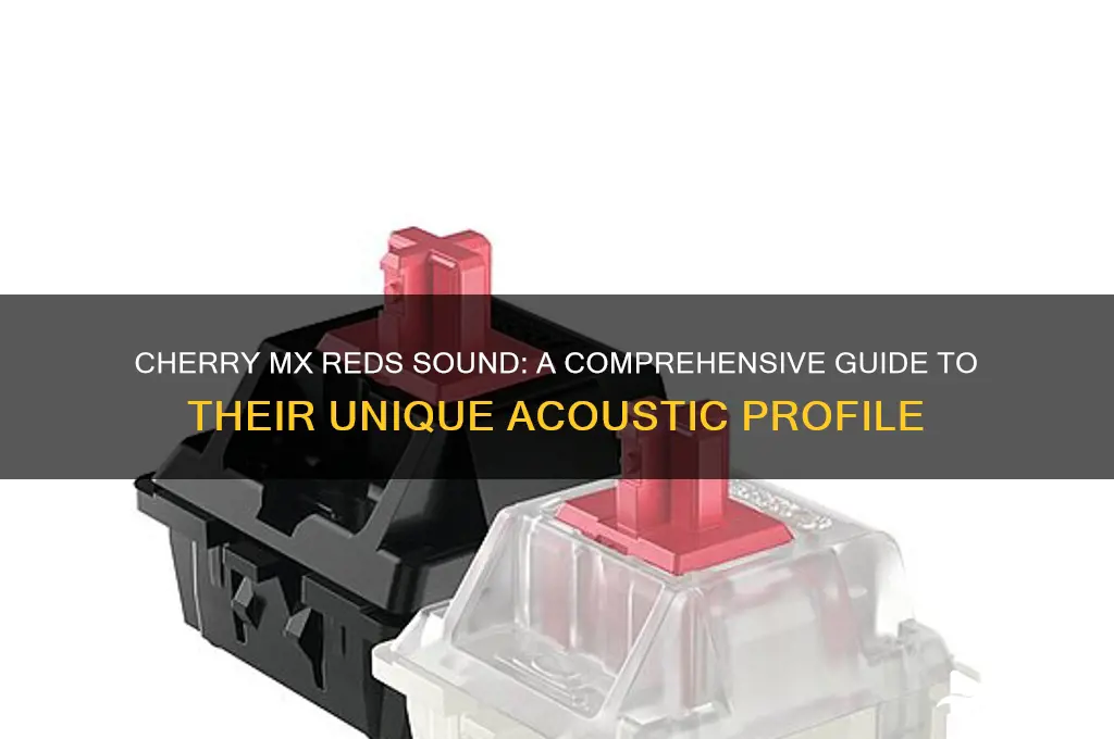 how do cherry mx reds sound