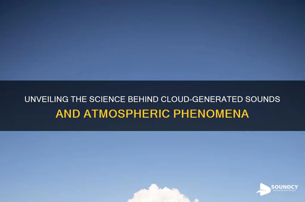 how do clouds produce sound