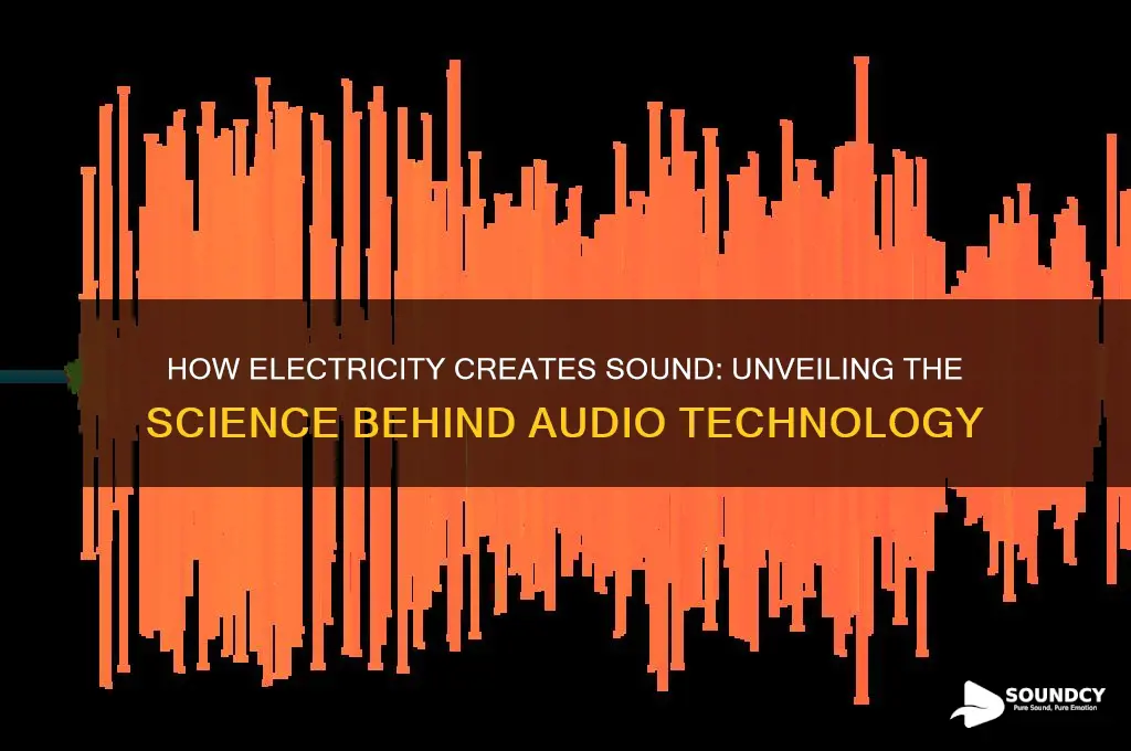 how do electricity make sound