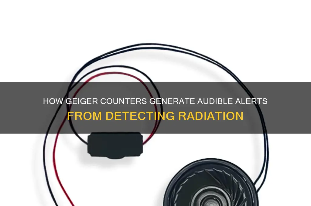 how do geiger counters produce sound