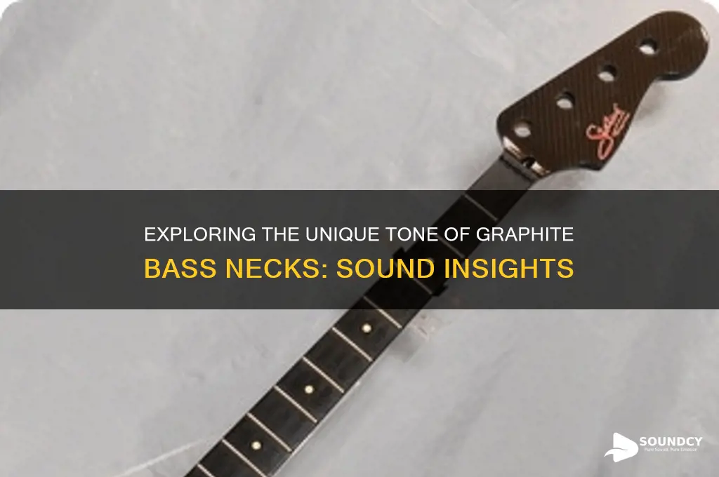 how do graphite bass necks sound