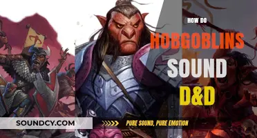 Unveiling the Chilling and Distinctive Sounds of D&D Hobgoblins