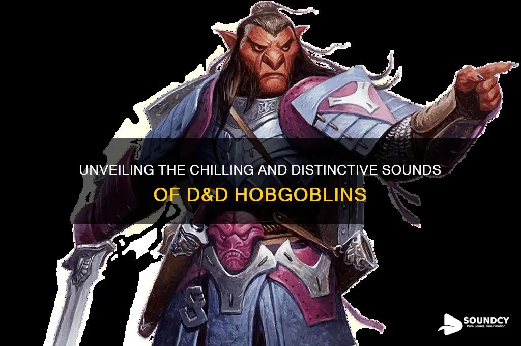 how do hobgoblins sound d&d