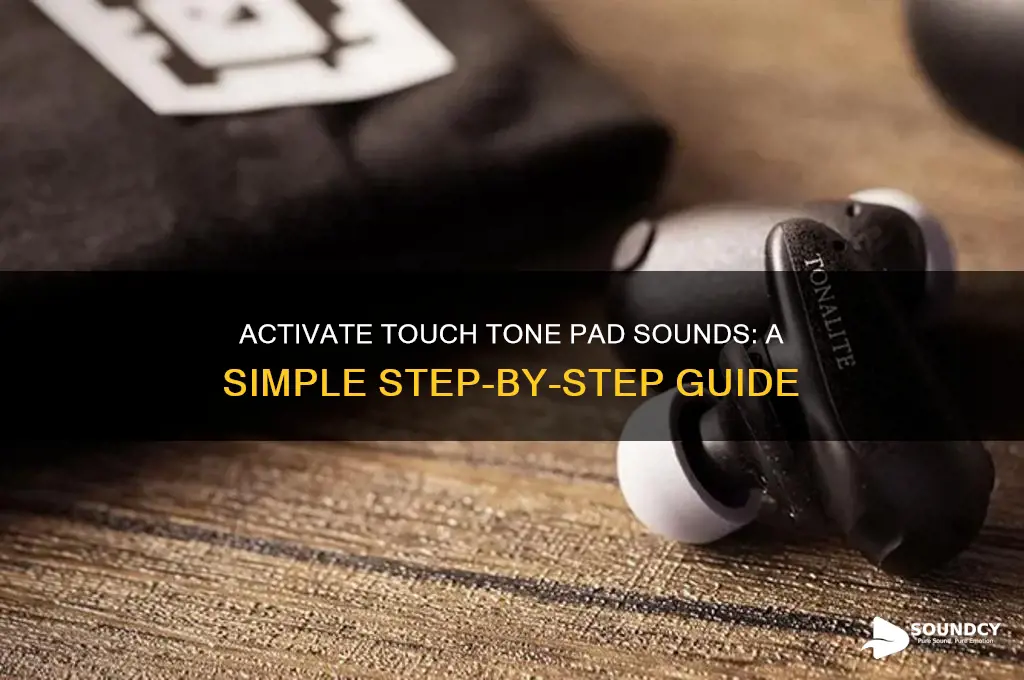 how do i activate sounds on touch tone pad