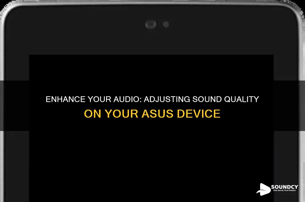 how do i adjust sound quality on m asus