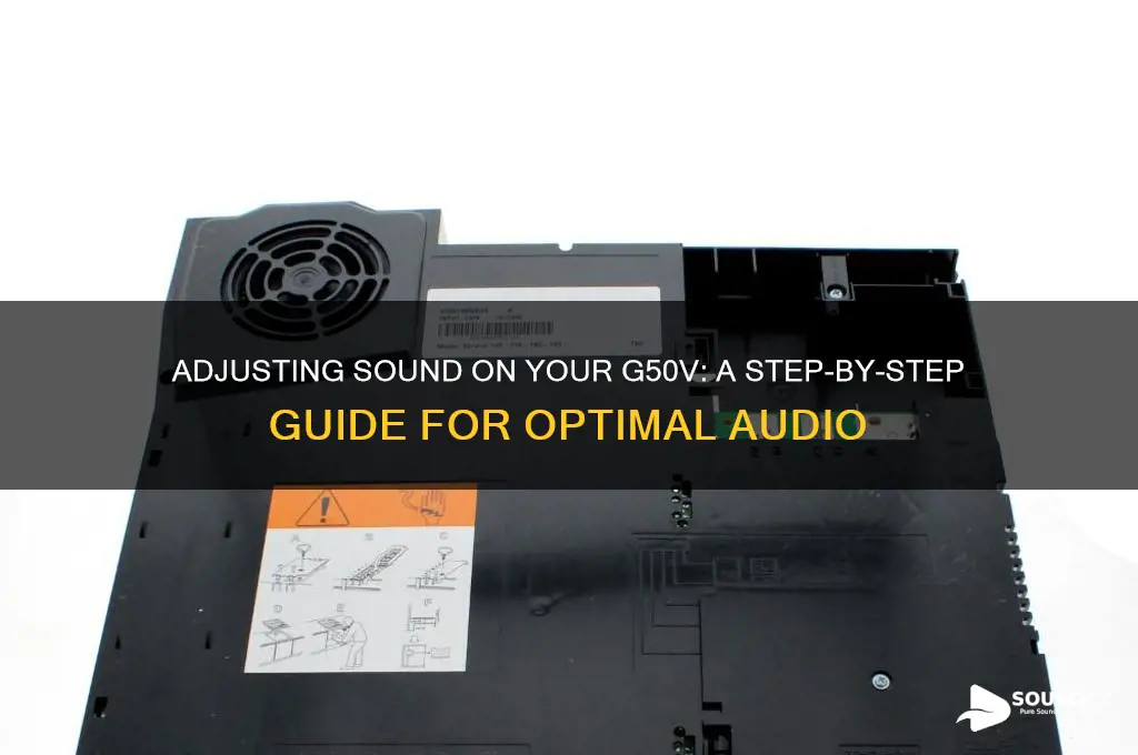 how do i adjust the sound on my g50v