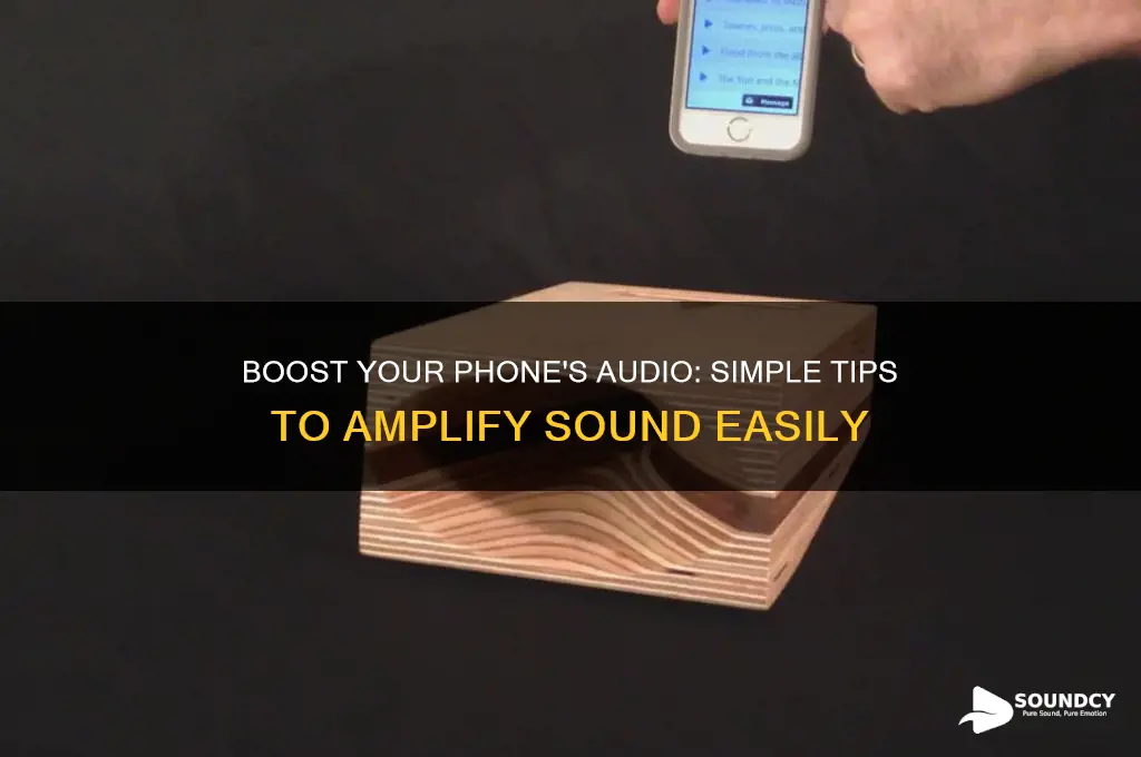 how do i amplify the sound on my phone