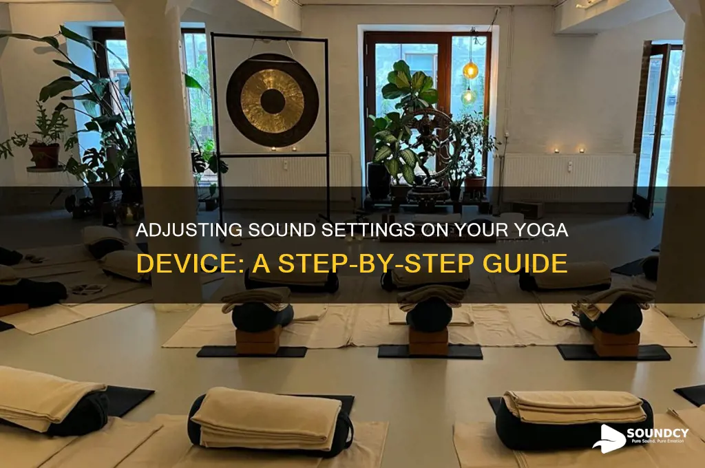 how do i chnage the sound setting on yoga