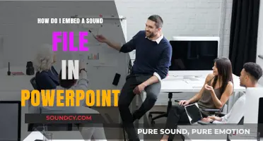 Embedding Sound Files in PowerPoint: A Step-by-Step Guide