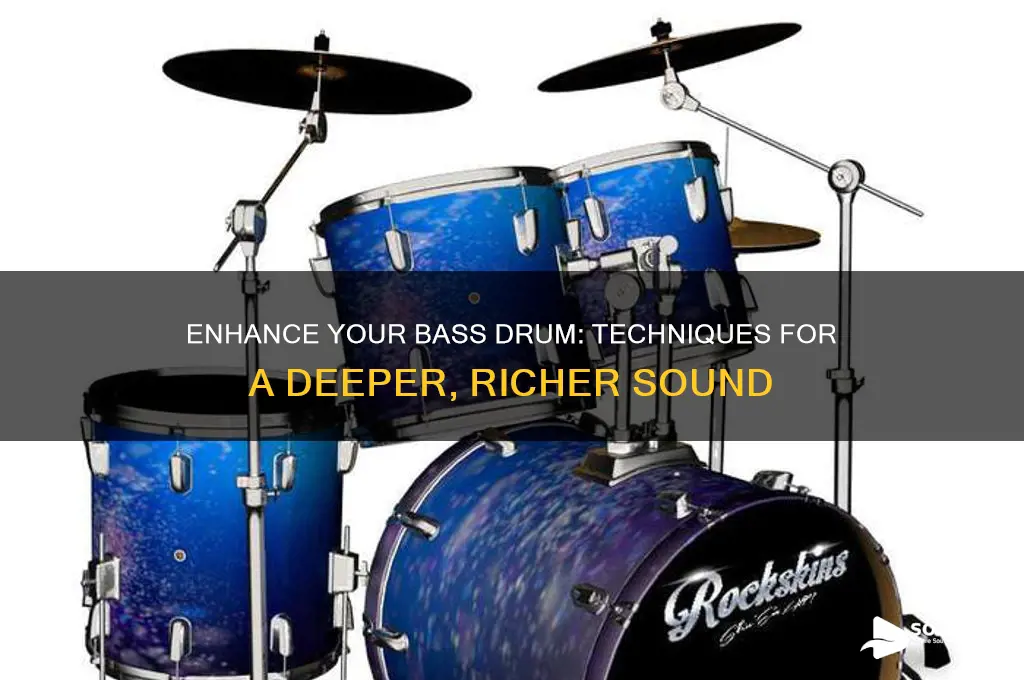 how do i make my bass drum sound deeper