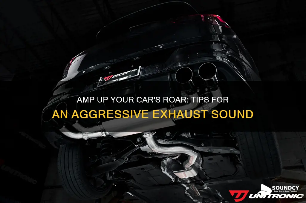 how do i make my car sound more aggressive
