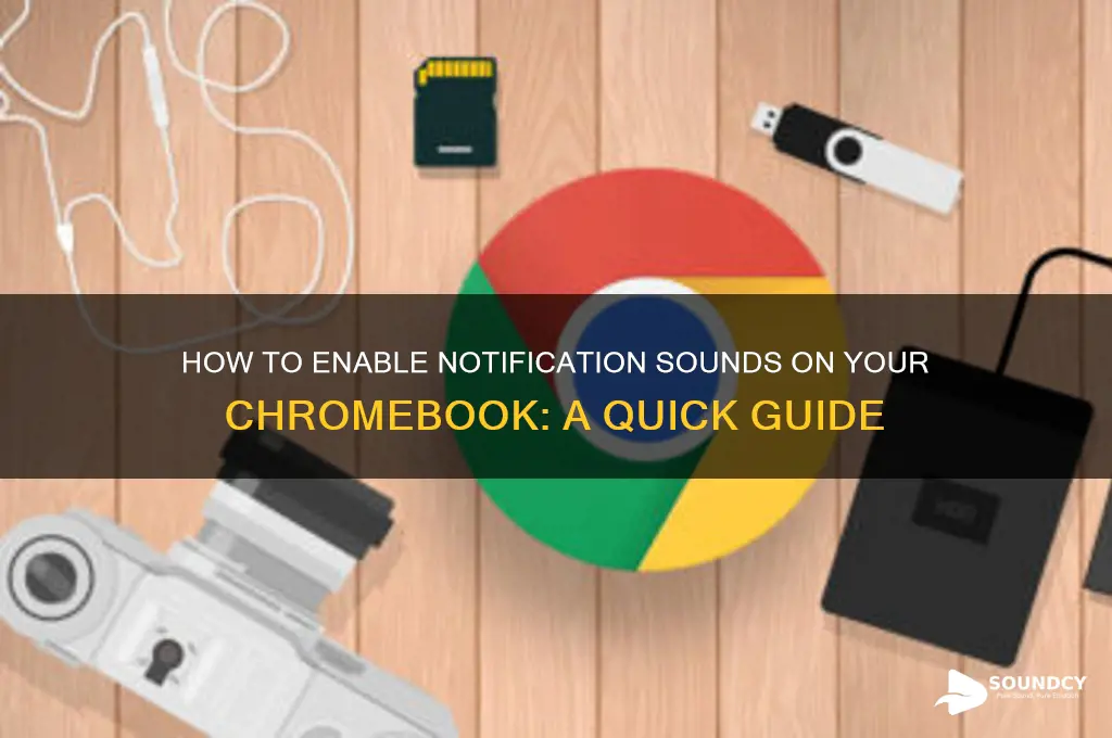 how do i put notifications sounds on chrome book