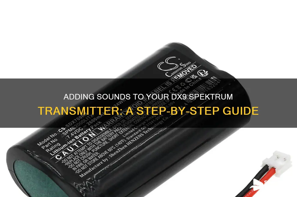 how do i put sounds on my dx9 spektrum