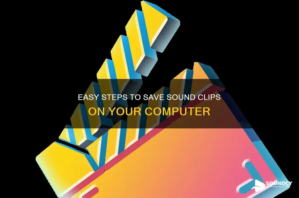 how do i save sound clips to my computer