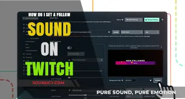 How to Set a Follow Sound on Twitch: A Step-by-Step Guide