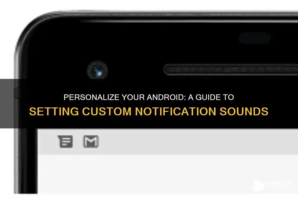 how do i set custom notification sounds on android