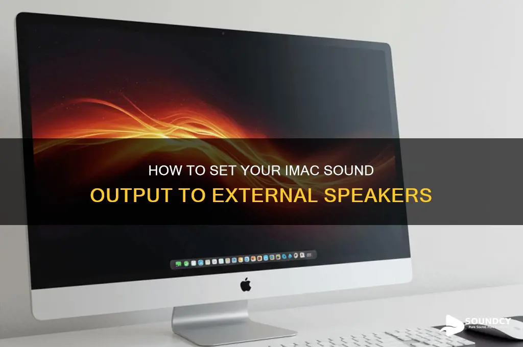 how do i set imac sound output to speakers
