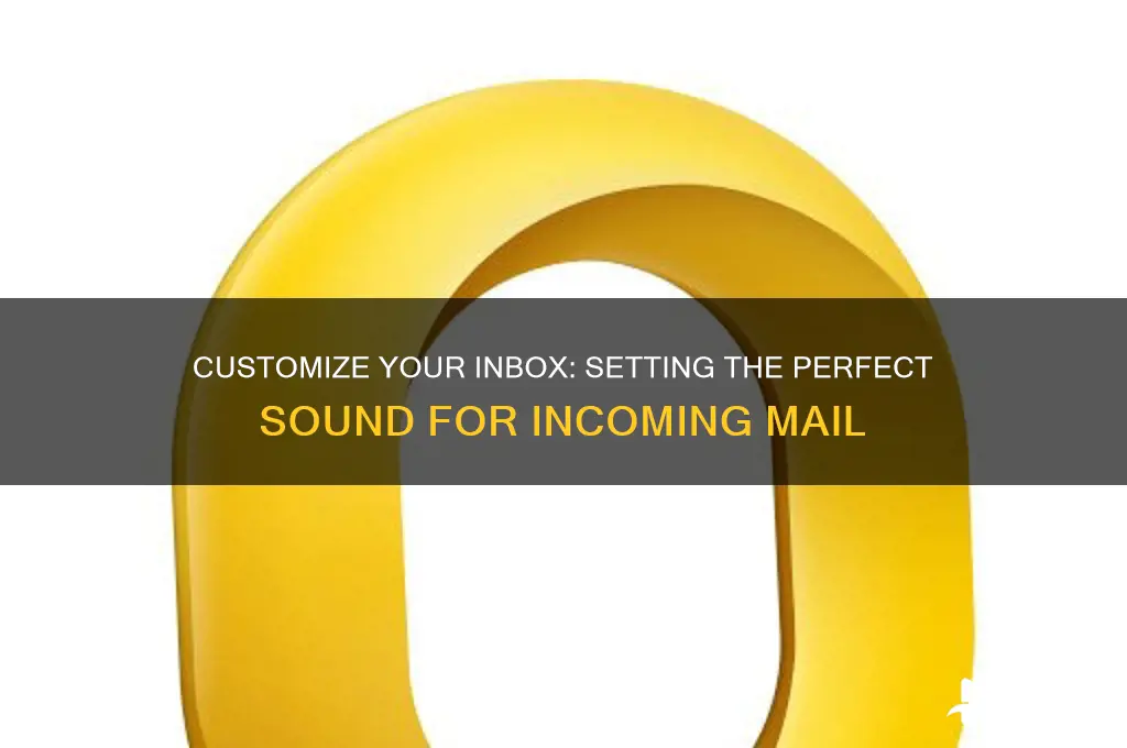 how do i set the sound for incoming mail