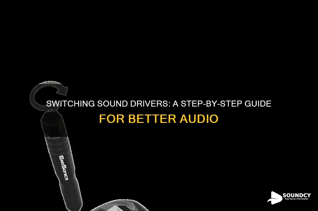 how do i switch sound drivers