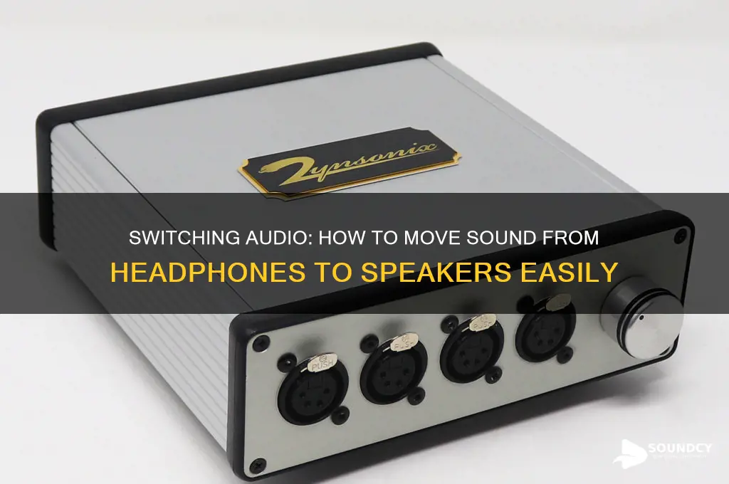 how do i switch sound from headphones to speakers