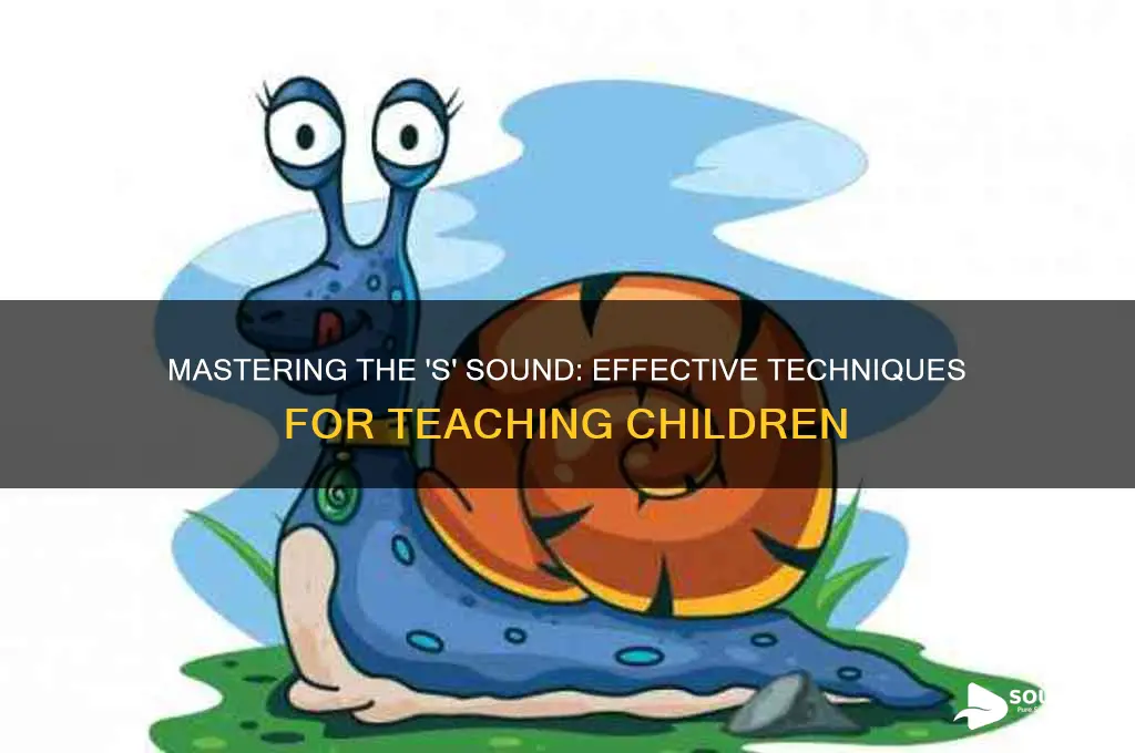 how do i teach a child the s sound