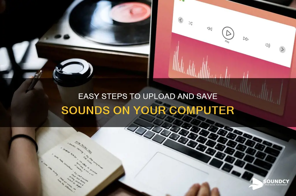 how do i upload a sound to my computer