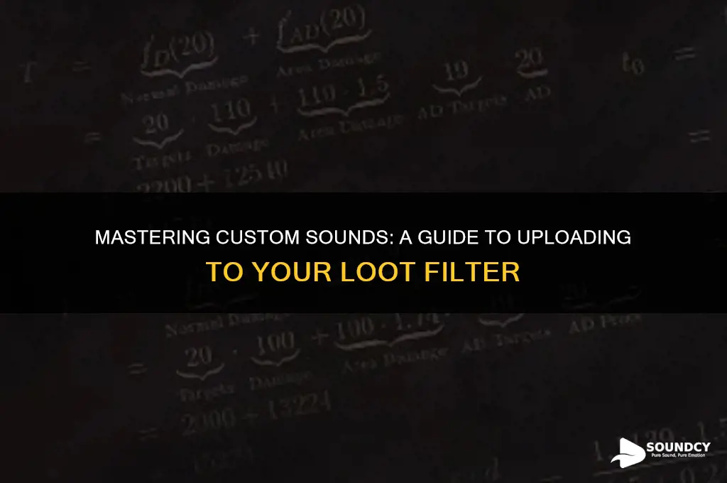 how do i upload custom sounds to loot filter