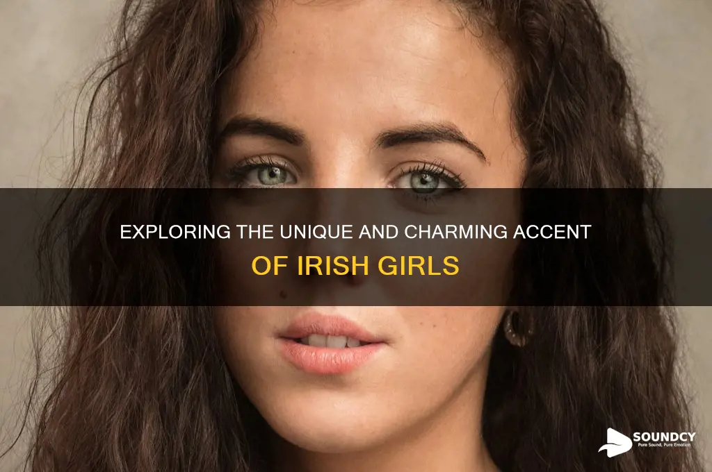 how do irish girls sound