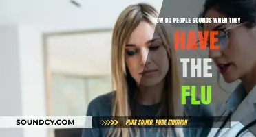 Flu Voices: Understanding the Unique Sounds of Sickness