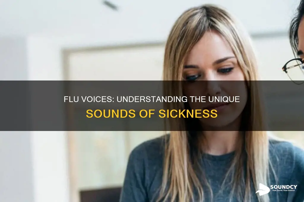 how do people sounds when they have the flu