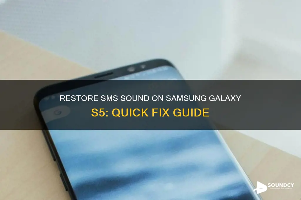 how do restore sms sound on samsung galaxy s5