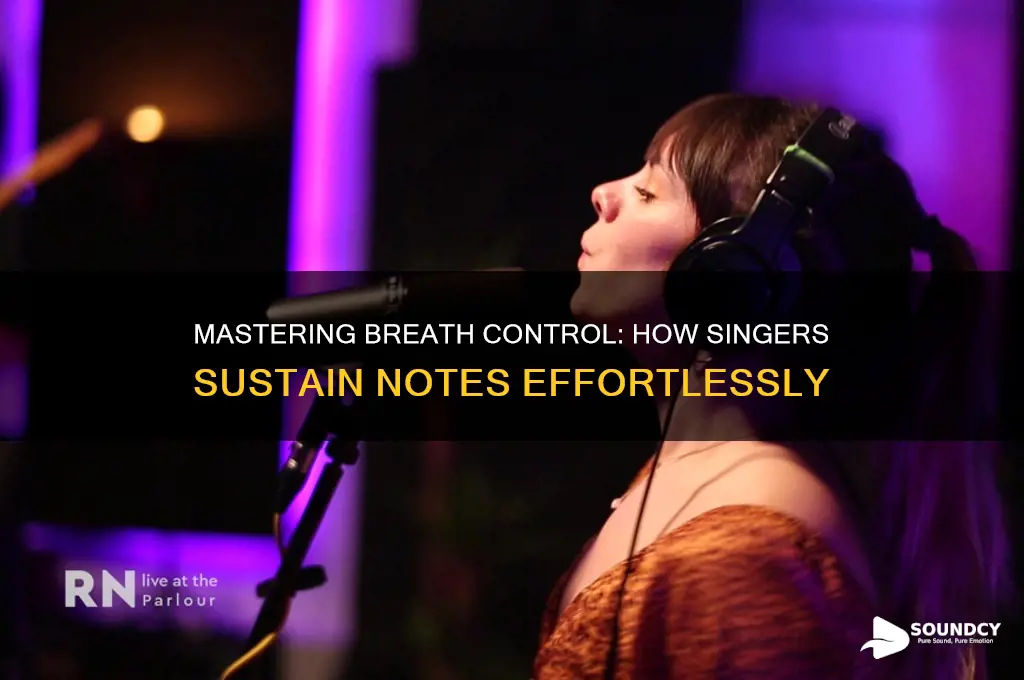 how do singers sing without sounding out of breath