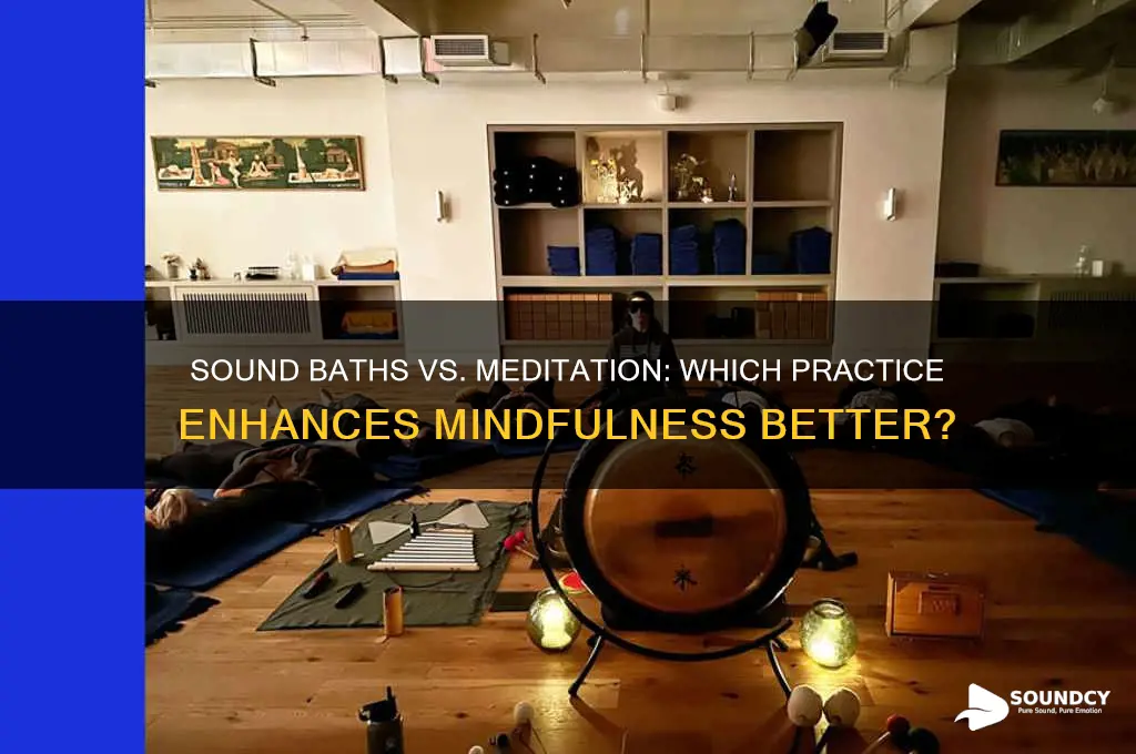 how do sound baths compare to traditional meditation techniques