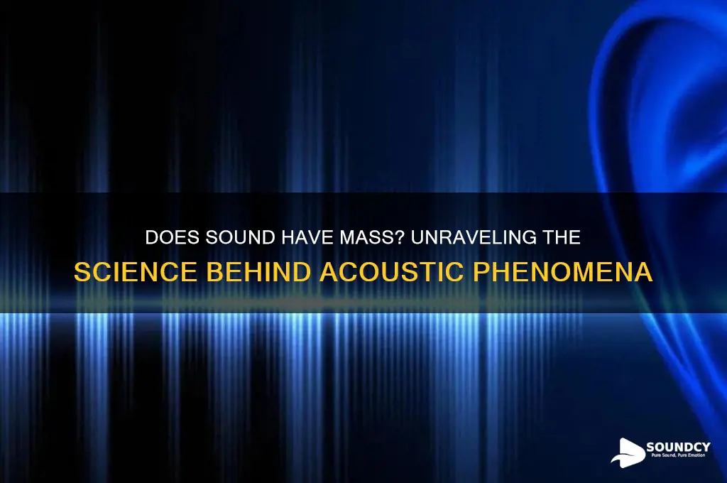 how do sound have mass