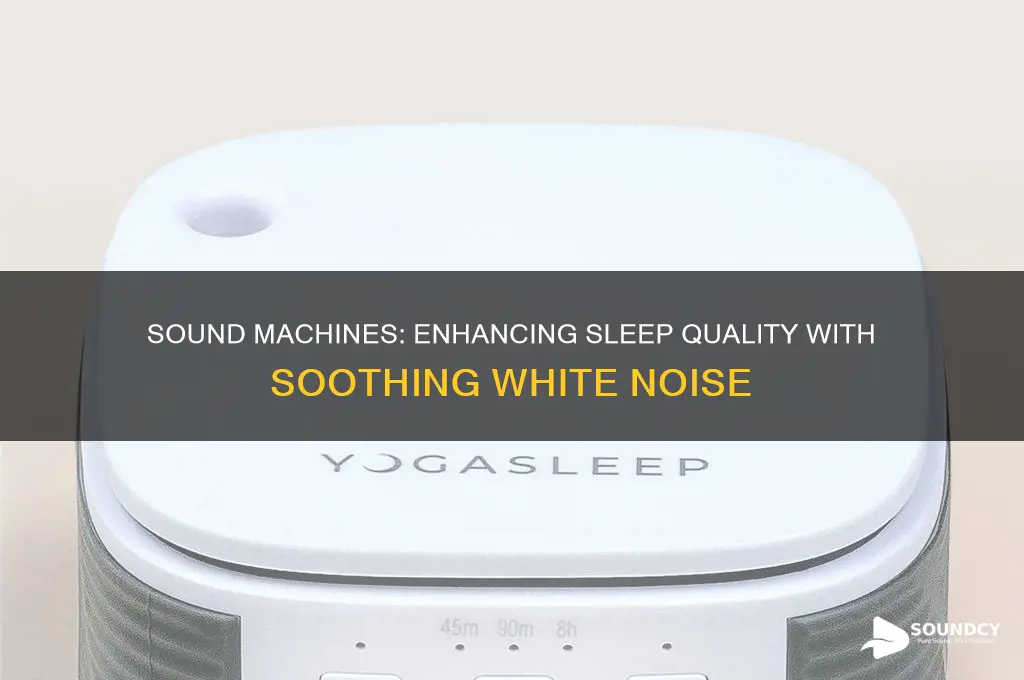 how do sound machines help sleep
