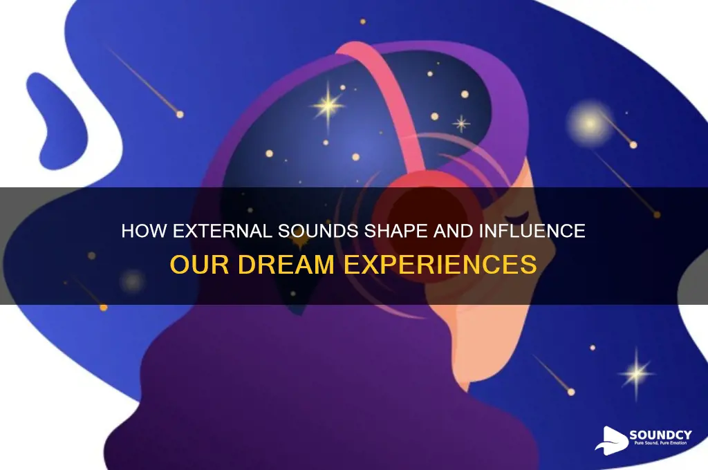 how do sounds affect dreams