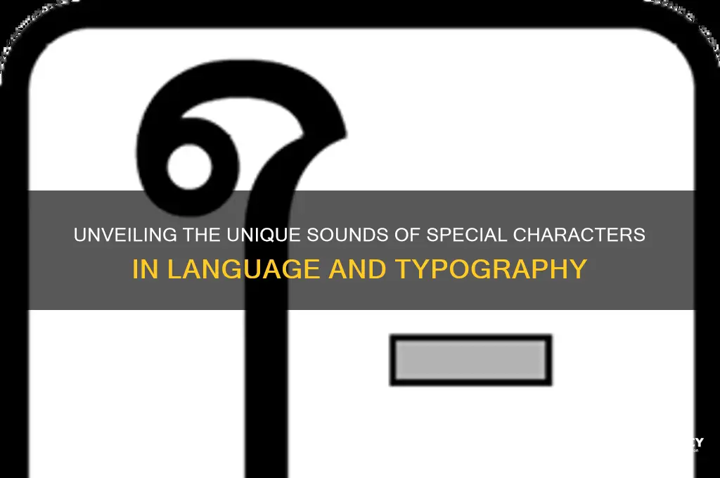 how do special characters sound